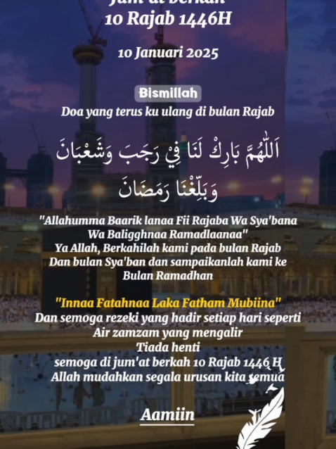 assalamu'alaikum Doa terindah di hari Jum'at berkah 10 Rajab 1446H 10 Januari 2025