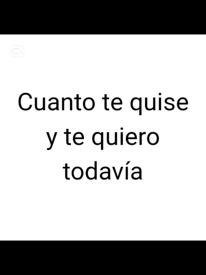 CUANTO TE QUISE Y TE QUIERO , TODAVÍA  #CapCut #paratiiiiiiiiiiiiiiiiiiiiiiiiiiiiiii #videoviral #fyp #letrasdecanciones #cristiannodal #adiosamor #cristiannodal #adiosamor #letrasdecanciones 