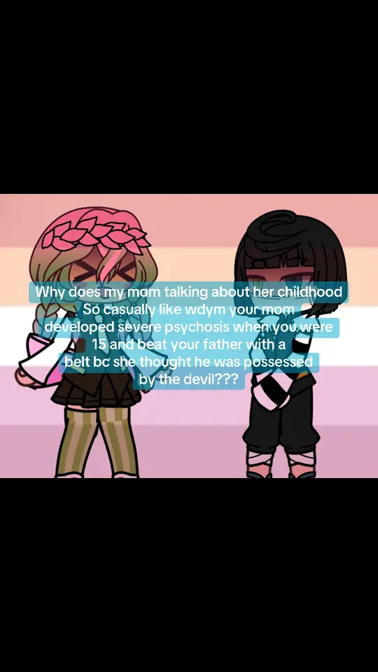 If it makes ygs feel better, my grandma recovered and it turns out she had Bipolar disorder which went undiagnosed until her 40s #fyp #familylore #familyloredrop #momlore #trauma #gacha #obamitsu #wuhluhwuh 