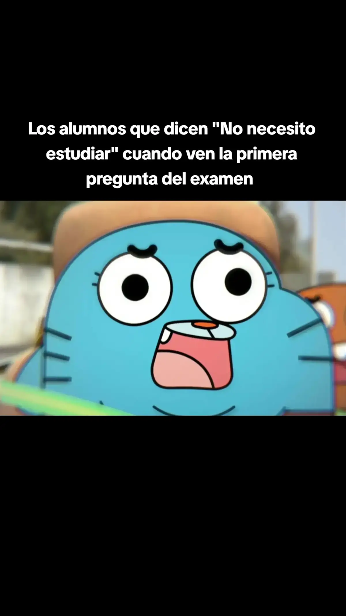 #humor #gumball #clase #colegio #examen #parati #meme #viral