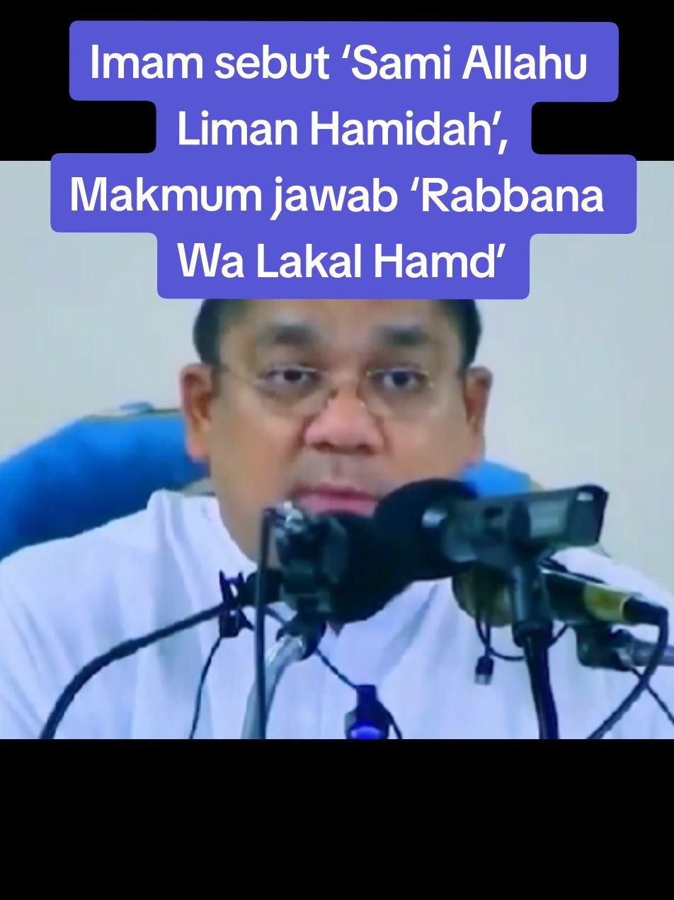 Imam sebut ‘Sami Allahu Liman Hamidah’, Makmum jawab ‘Rabbana Wa Lakal Hamd’ #kuliyah #shamsuri #ustaz 