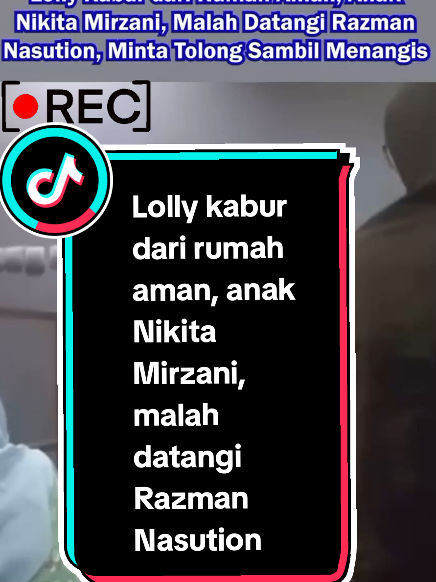 Lolly Kabur dari Rumah Aman, Anak Nikita Mirzani, Datangi Razman Nasution, Minta Tolong & Menangis #lolly  #lollyanaknikmir #nikitamirzani #razman #fypage 