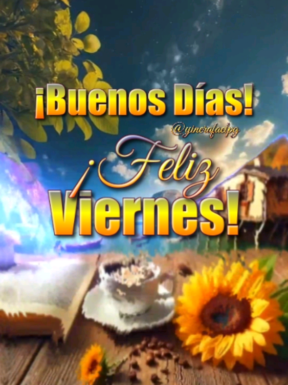 Buenos días! Feliz Viernes!  #frases #bonitas #parati #dios #bendiciones #buenosdias #fyp #felizdia 