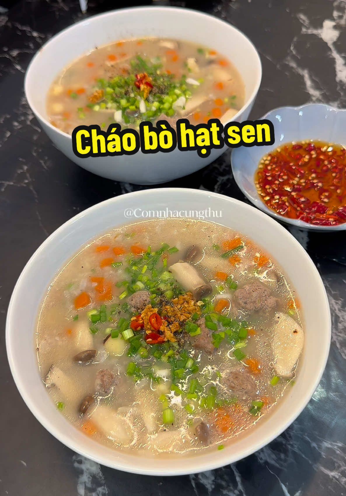 Cháo bò hạt sen #ancungtiktok  #comnhacungthu  #xh  #trending  #nauan  #homnayangi 