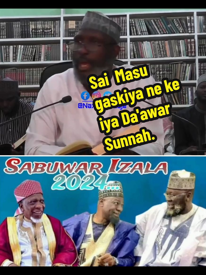 #naxeerkaoje #@ALBANIY ASSALAFIY TV #arewa__tiktok  Sai masu gaskiya ne ke iya Da'awar Sunnah. 