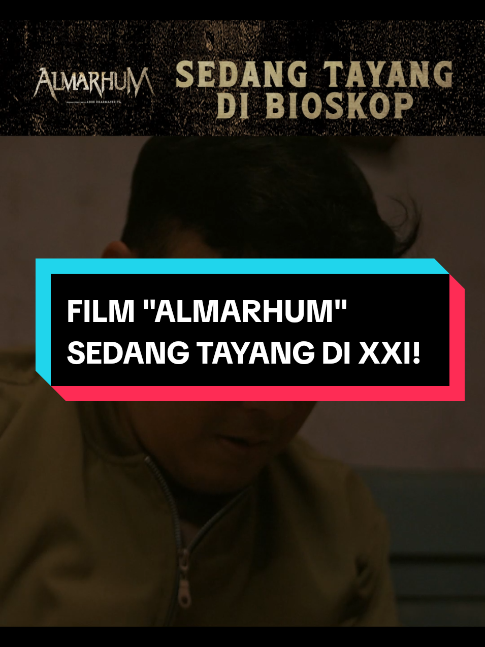 Jangan sampai bapak muncul gara-gara kalian belum nonton film Almarhum! Film Almarhum SEDANG TAYANG di bioskop! #FilmAlmarhum #NontonASIKdiXXI #CinemaXXI #tiktoktainment @unlimited_production 