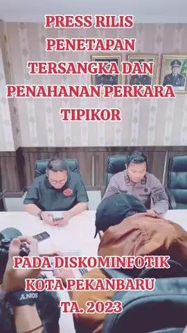 KAMIS, 9 JANUARI 2024. PRESS RILIS PENETAPAN DAN PENAHANAN TERSANGKA PERKARA DUGAAN TINDAK PIDANA KORUPSI PADA KEGIATAN PENGELOLA KONTEN DAN PERENCANAAN MEDIA KOMUNIKASI PUBLIK PADA DINAS KOMUNIKASI, INFORMATIKA, STATISTIK, DAN PERSANDIAN KOTA PEKANBARU TAHUN ANGGARAN 2023. #kejaripekanbaru #pidsus #tipikor 