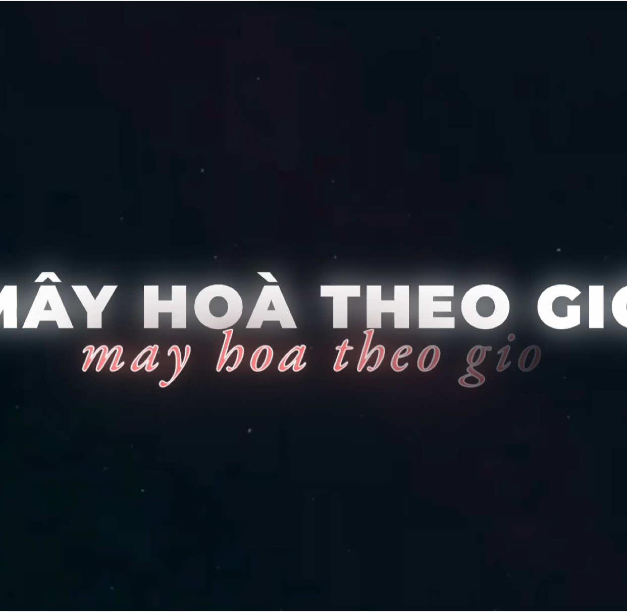 Mây…#lyrics_video #chill #nhachaymoingay #d_thien🎶 #lyrics_song #nhacchill #xh #virał #nhacnaychillphet #music #may