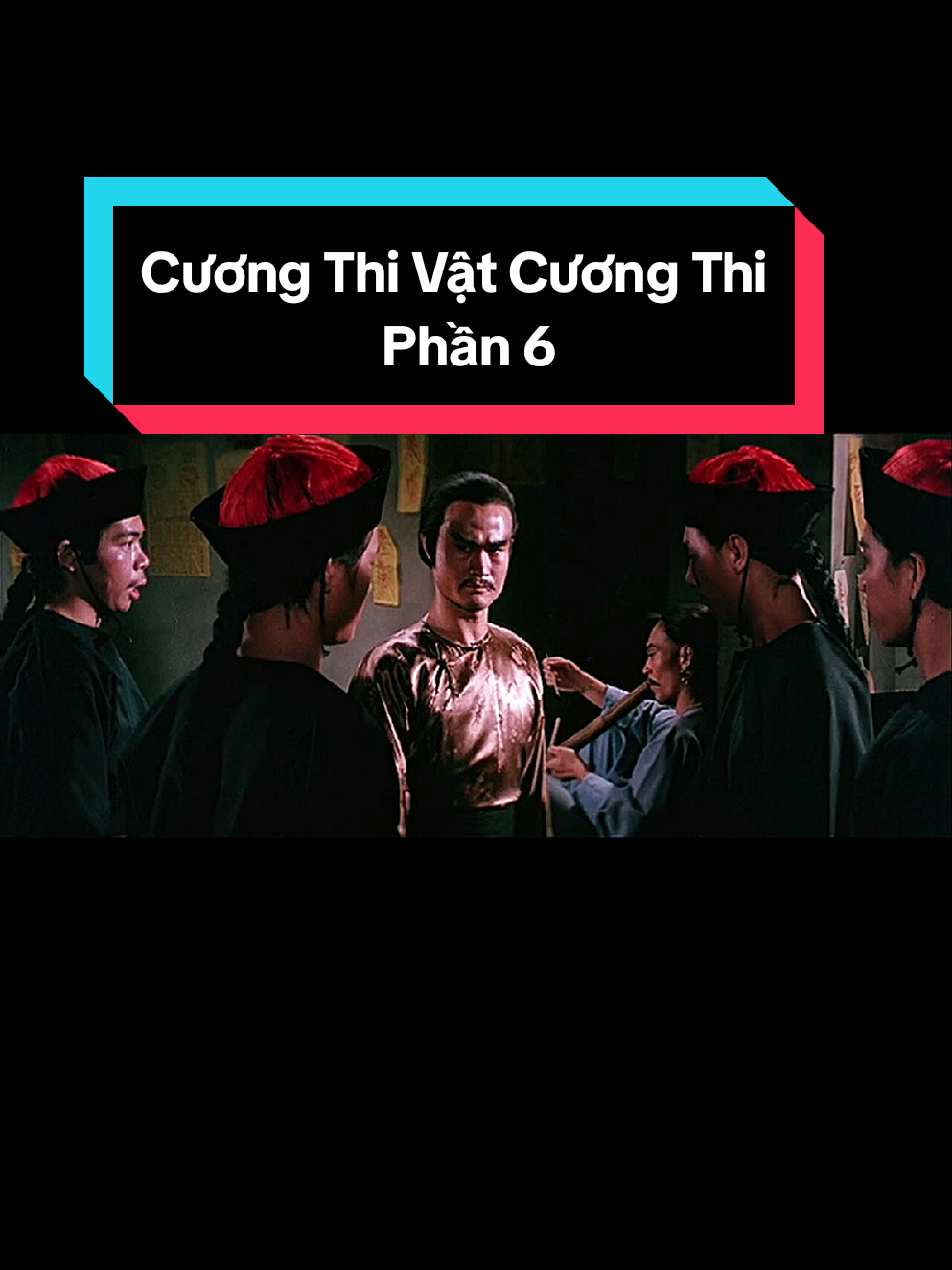 Cương Thi Vật Cương Thi - Phần 6 #hongkimbao #lamchanhanh #phimma #cuongthi #phimmacuongthi #phimmahaihuoc  #林正英 #疆屍先生 #xuhuong #xh #xhtiktok 