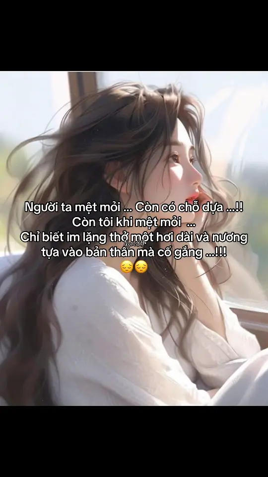 Chỉ biết im lặng thở một hơi thật dài và nương tựa vào bản thân mà cố gắng … 😔😔 #tamtrang 