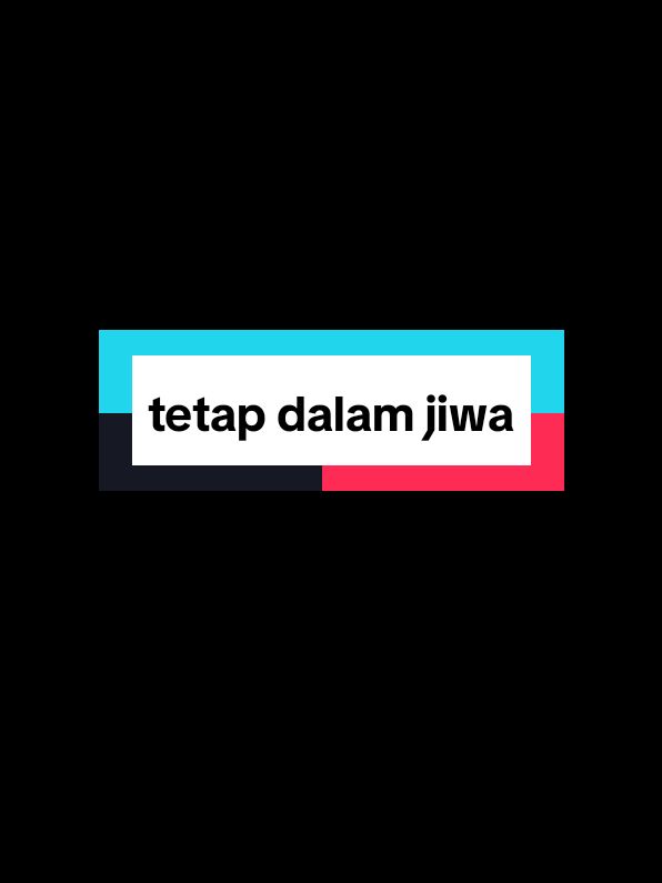 tetap dalam jiwa #lirik #overlay #fyp 