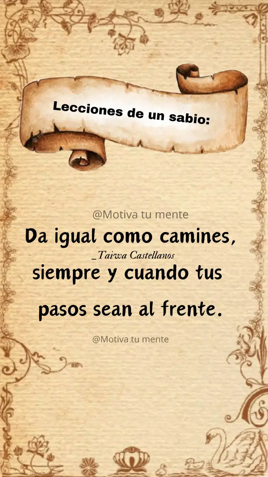 lecciones de un sabio: #motivatumente #frasesmotivadoras #reflexion #motivacion #taiwacastellanos 