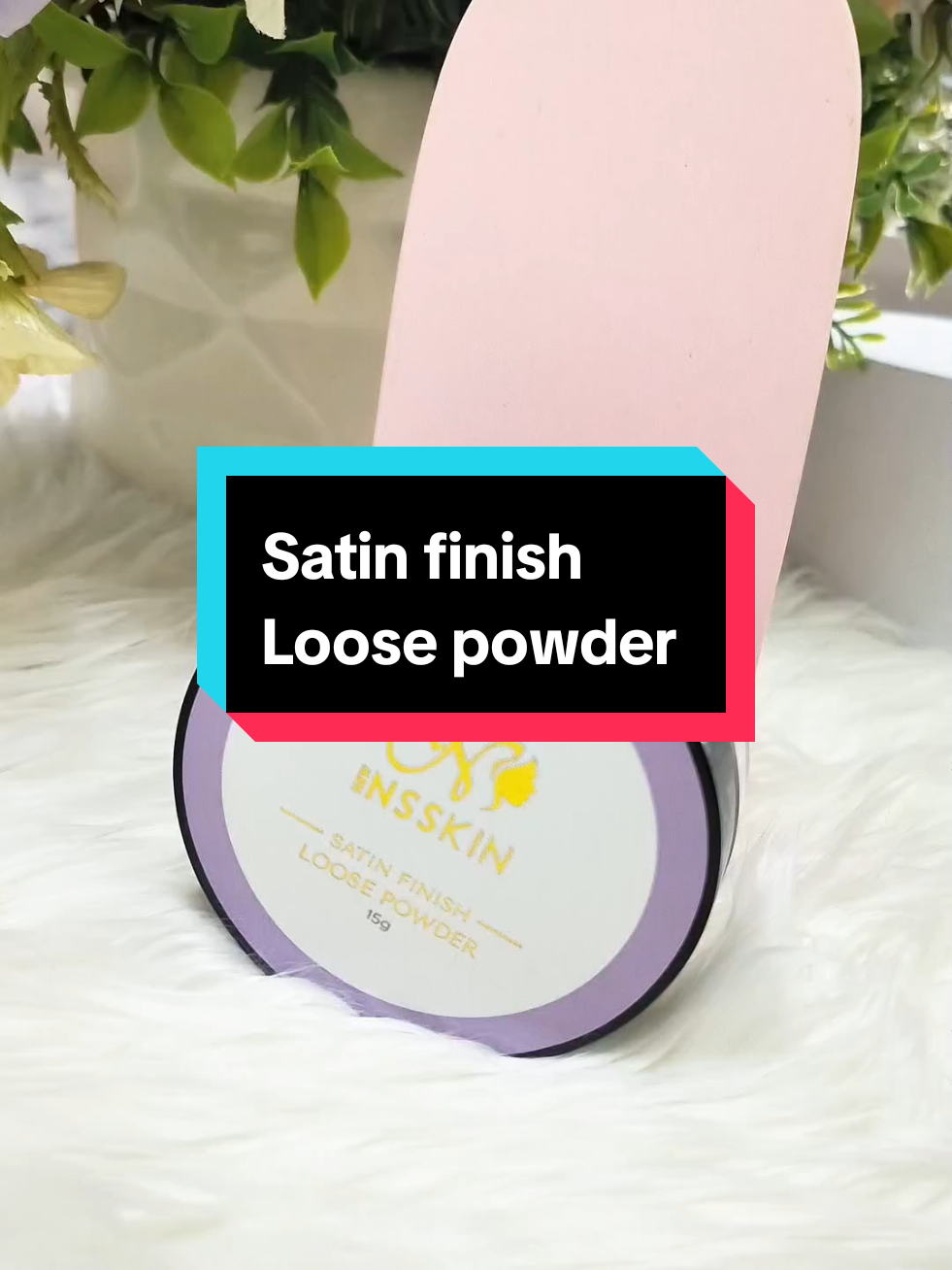 #satinfinishloosepowder  #NewNsskin 