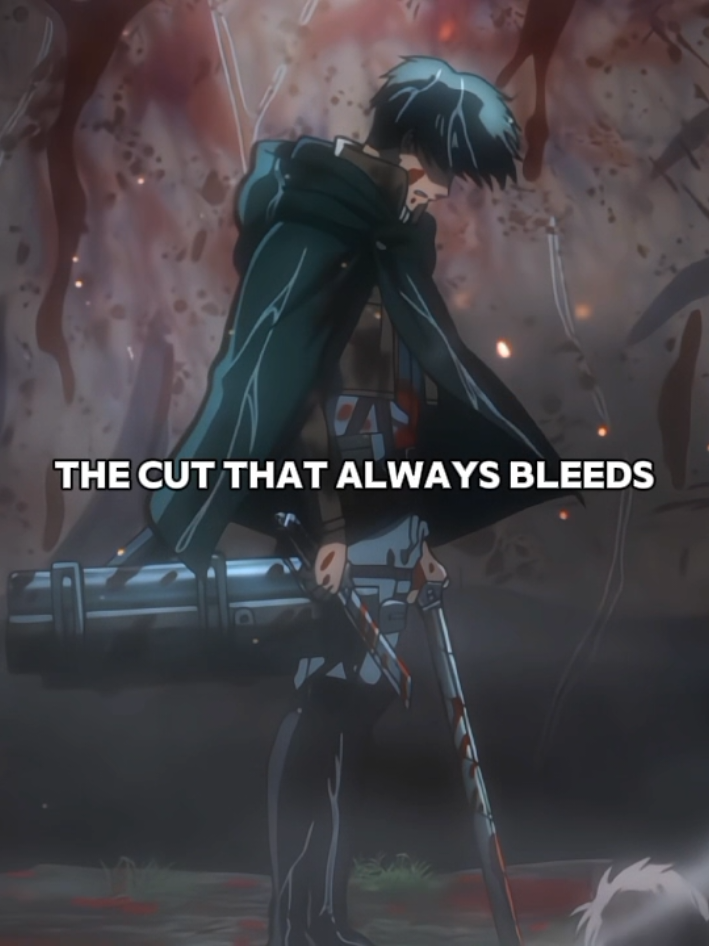 the cut that always bleeds.. #anime #AttackOnTitan #leviackerman #animeedit #simpleedit #sadedit #sadvibes🥀 #animetikok #real #lyrics #fypシ 