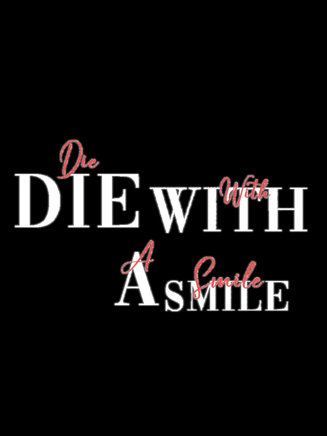 Die With A Smile...|#foryou #xh #xuhuong #diewithasmile #lyrics #text 