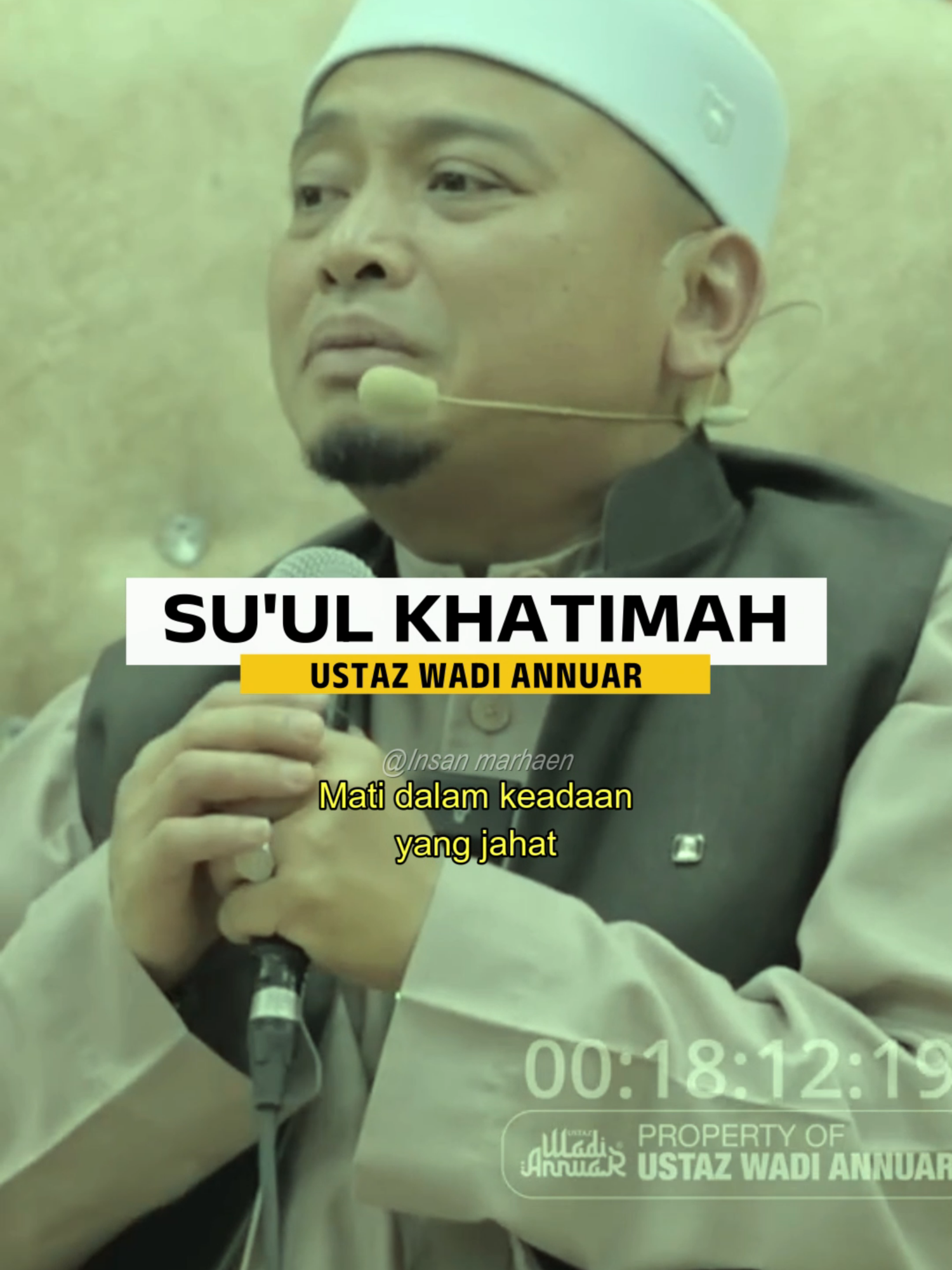 Su'ul Khatimah #ustazwadiannuar #insanmarhaen #suulkhatimah #fyp