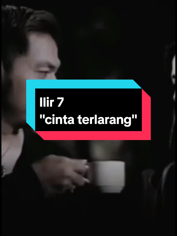 Walau Engkau Milik Kekasihmu Ilir 7 - Cinta Terlarang  #fypシ #ilir7 #cintaterlarang #musicvideo #liriklagu #fypage 