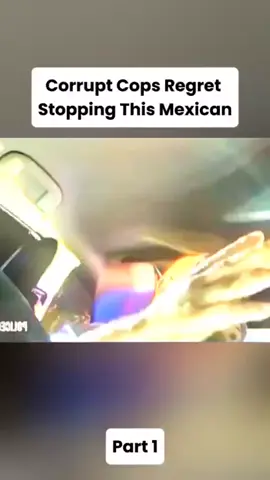 Corrupt Cops Regret Stopping This Mexican #fyp #cops #copsoftiktok 