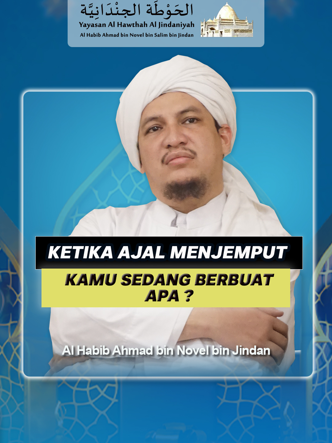 KETIKA AJAL MENJEMPUT #habibahmadbinnoveljindan #alhawthahaljindaniyah