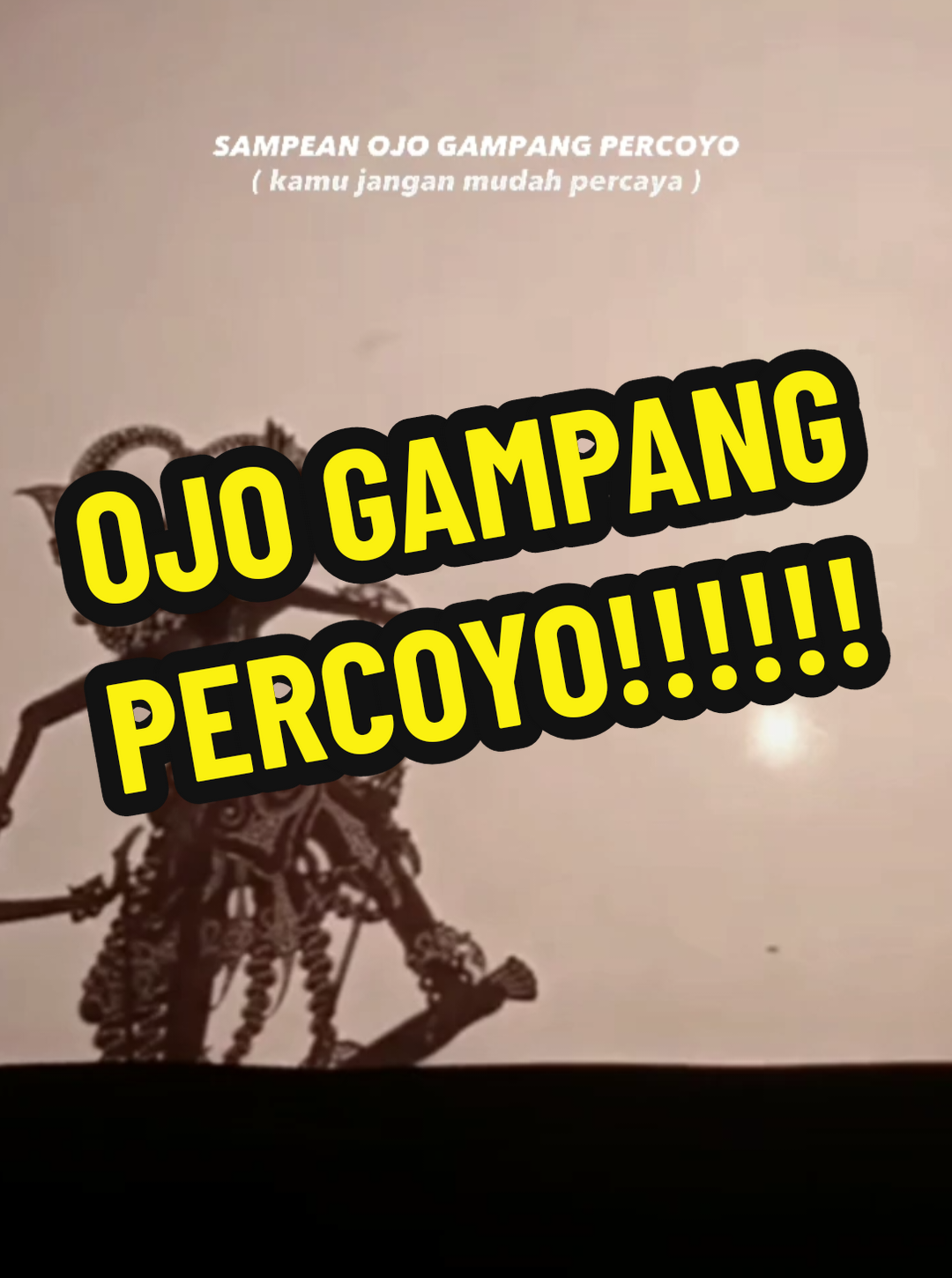 ojo gampang percoyo #wayang #pituturjowo #fyp #wayangkulit #wayangjawa #wayangnusantara #viraltiktok #pewayangan #wayanglucu #wayangkulitjawa #kisenonugroho #CapCut #viral #bagonglucu 