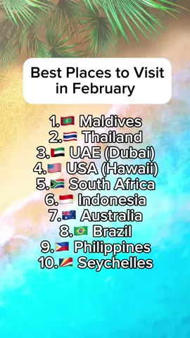 🌞 Best Places to Visit in February! Escape the winter chill with sunny destinations! Explore tropical beaches, vibrant cultures, and warm weather hotspots like Maldives, Thailand, Hawaii, and Brazil. Perfect for adventures, relaxation, and unforgettable experiences. Where will you go? 🌴✈️ #travelinspiration #travelgoals  #TravelInspo #traveladdicted #traveljunkie #travellifestyle #maldivesvacation #thailandtravel  #philippinestravel #seychelles 