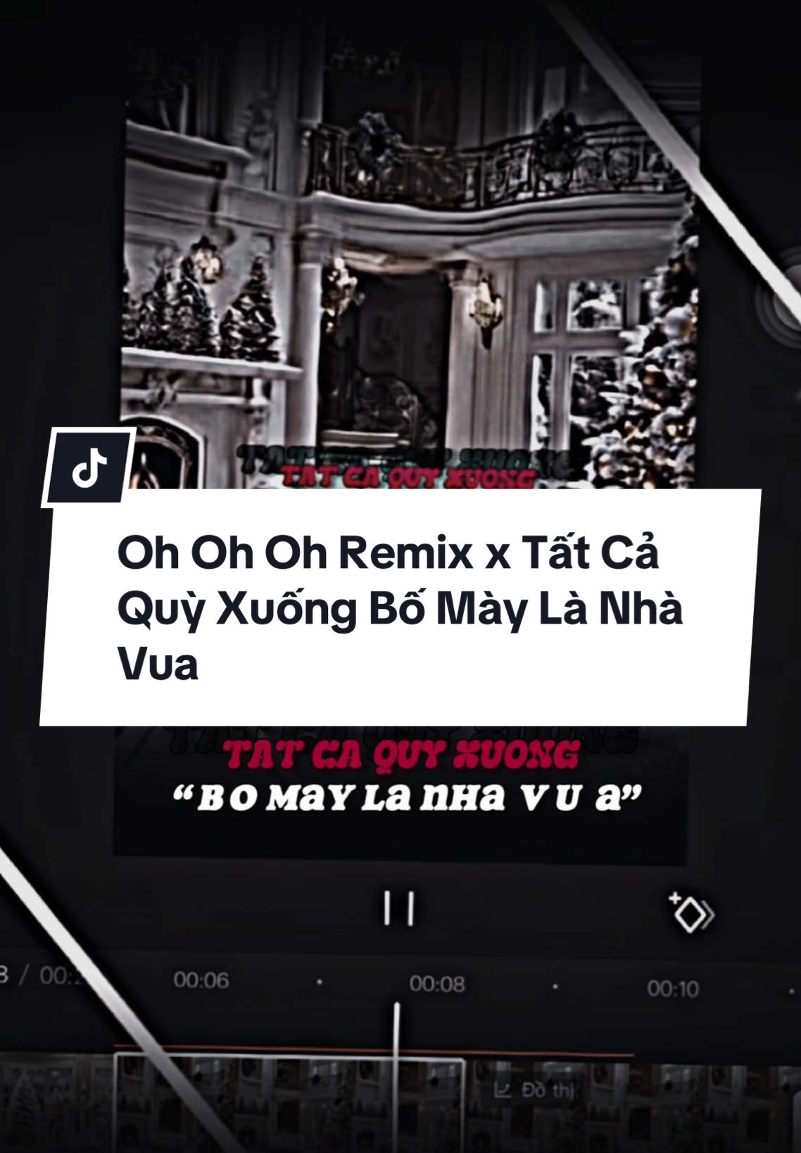 Tất Cả Quỳ Xuống…Bố Mày Là Nhà Vuaaaa…!!!!!| Oh Oh Oh Remix| Nhạc Remix Cực Cháy #CapCut #capcutmaster #nhacchaymoingay #quynho #nguytoan #fyp #trending #chuhieu #minhnhatnj #nhacchotiktok #nhacchay 