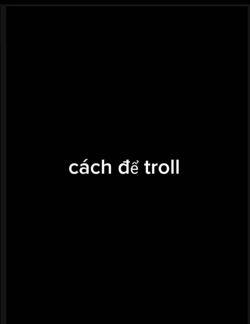 Thành công luôn khỏi cần troll 💗