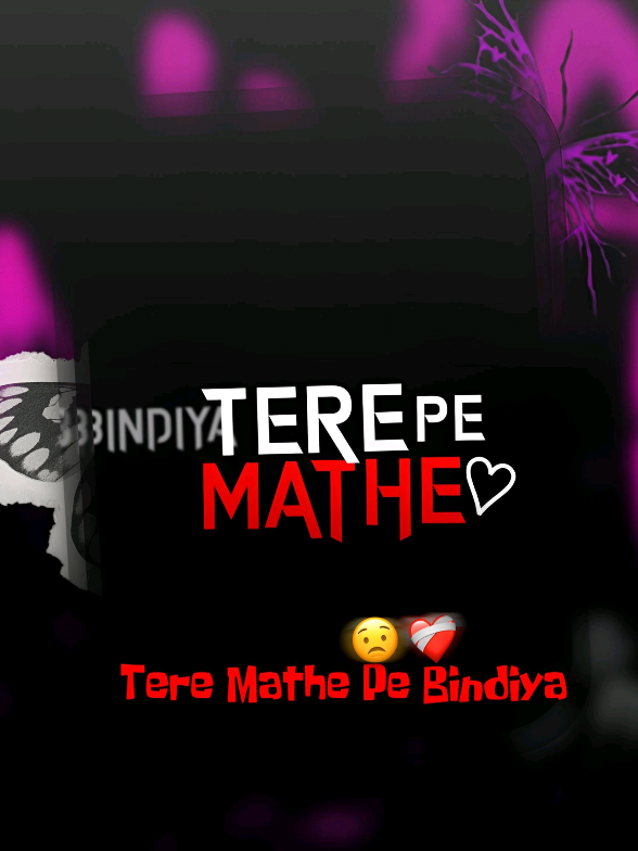 Tere Mathe Pe Bindiya 😽💝 .                                                            , .                                                            , #viraltiktok #trending #3danimation #lyricsvideo #idfreezz🙏🙏 #lyrics #song #songlyrics #foryourpage #unfrezzmyaccount #growmyaccount #lyrics_akash03 #foryou #viral #lyricssong #lyricscreator #newidpleasesupport😊 @TikTok 