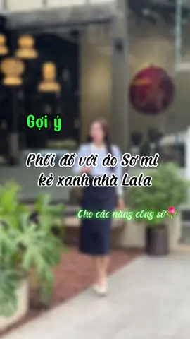 Mẫu sơ mi kẻ nàng nào cũng nên có trong tủ đồ #lalafashion #xuhuongtiktok #trending #thoitrangcongso #phoidoxinh #thoitrangnu #OOTD #aosomi 