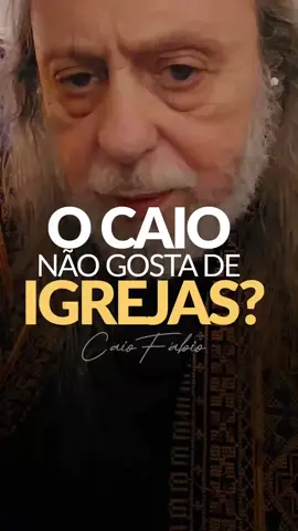 O CAIO NÃO GOSTA DE IGREJAS? Ajude e derrotar a mentira, e compartilhe com todos! ..... Você encontra todos os meus cursos no caiofabio.com.br