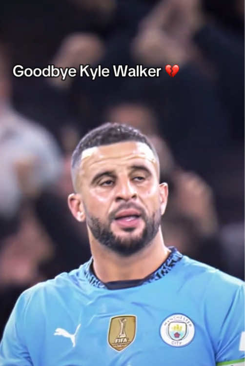 Goodbye Kyle Walker 🩵👋 #mancity #football #foryoupage #foryou #viral #trend #kylewalker #walker #leave #askedtoleave #pepguardiola #etihad #fabrizioromano #sad #exit #trending #xyzbcafypシ 