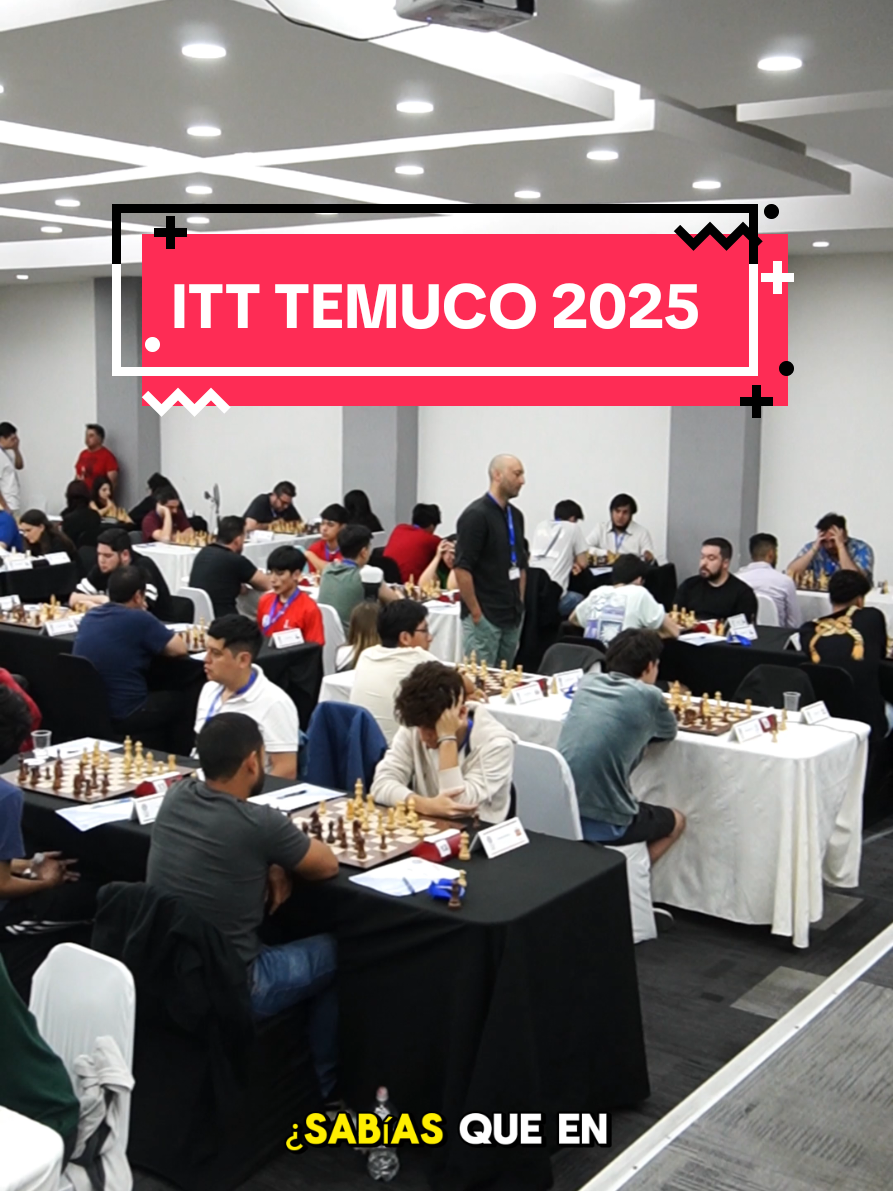 ITT Segundo Fesrival Internacional de Ajedrez Temuco 2025 #ajedrez #ajedrezchileno #ajedreztiktok #chess #chesstok 