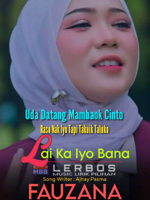 Lai Ka Iyo Bana Da || full lirik  @FauzanaNew15  Original Mix oleh : @wimbo.haji5  ..,, Silahkan Kunjungi YouTube Beliau Guys.. ,, Gaass 🔥🔥 #djminangterbaru2025 #laguminangterbaru2025 #minangstory #soundminangviral #djlaikaiyobana #laikaiyobana #untukmu #saran #fyp #soundtrending #lerbos 