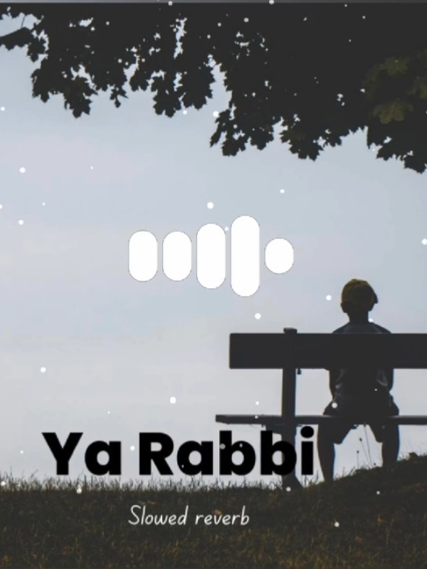 Ya Rabbi Islamic Nasheed slowed down viral that relaxes your heart listen full  #nasheed #arabicnasheed #islamictiktok #arabic #fyp #100k #growmyaccount #viral #viraltiktok #اناشید_اسلامیه #اناشيد_رآئعة #اناشید @T@y/@b 