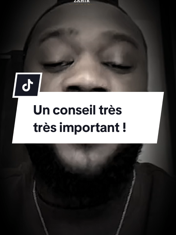 Un conseil très très important ! #zahirmotiv #motivation #mindset #amor 