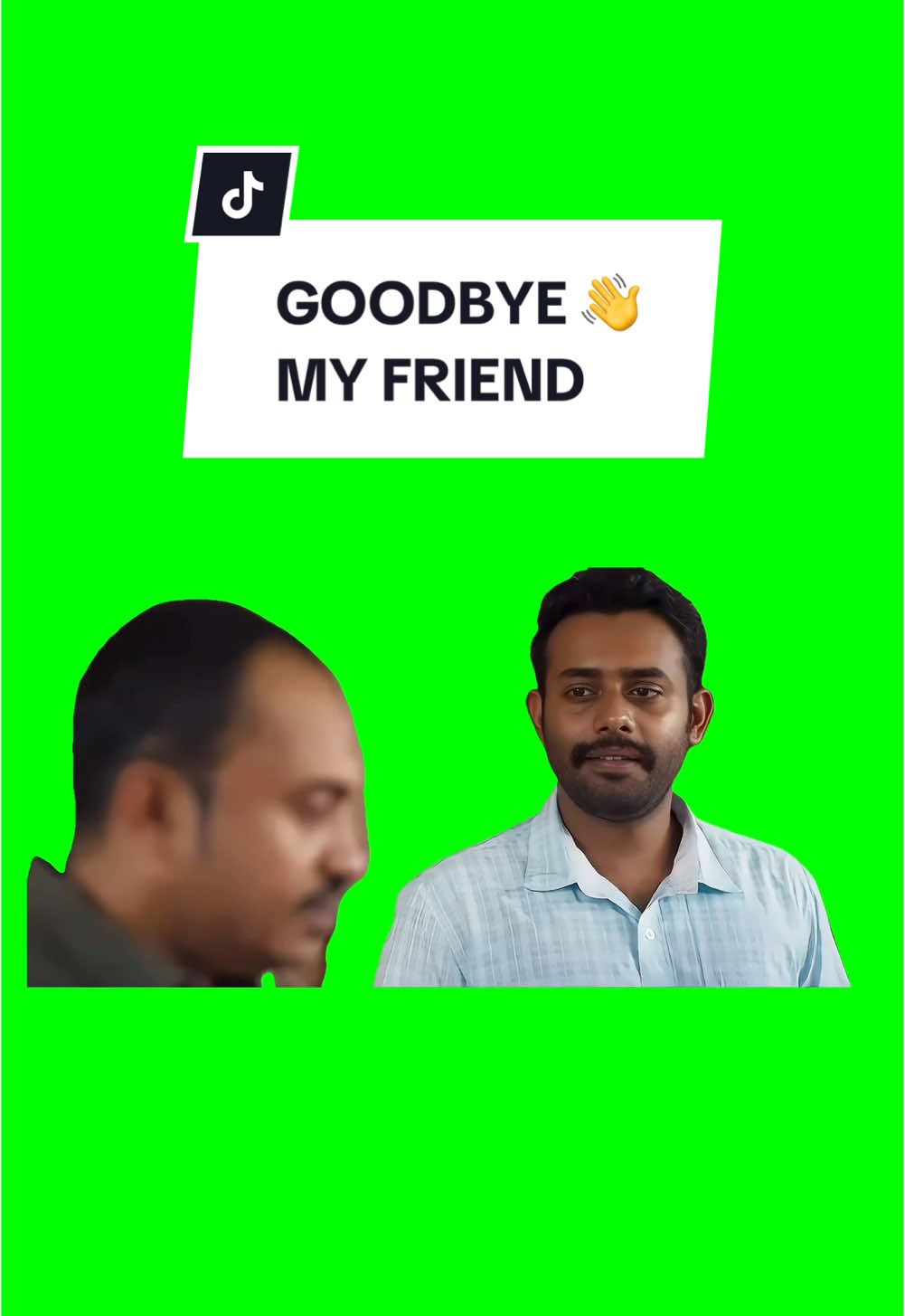 #CapCut GOODBYE MY FRIEND. #greenscreen #greenscreenvideo #greenscreenoverlays #fyp #fypシ #fyppage #fypシ❤️💞❤️ #meme #memes #memestagram #freefirememe #memepage #viral #viralvideos #viralreels #viralvideo #viralpost #sillybaloo #trend #trendy #trending #trendingreels #baloosilly #trendingtiktok #trendy #viralmeme #viralgoals #goodbyemyfriend #goodbye 