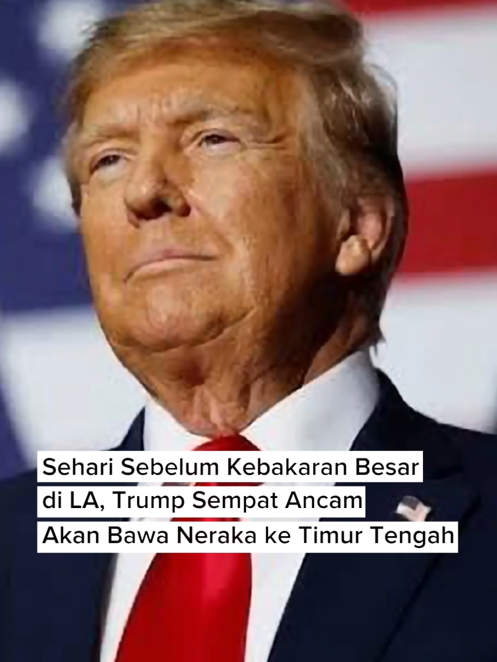 Sehari sebelum kebakaran besar di Amerika Serikat, Trump sempat sesumbsr ancam akan bawa neraka ke Timur Tengah