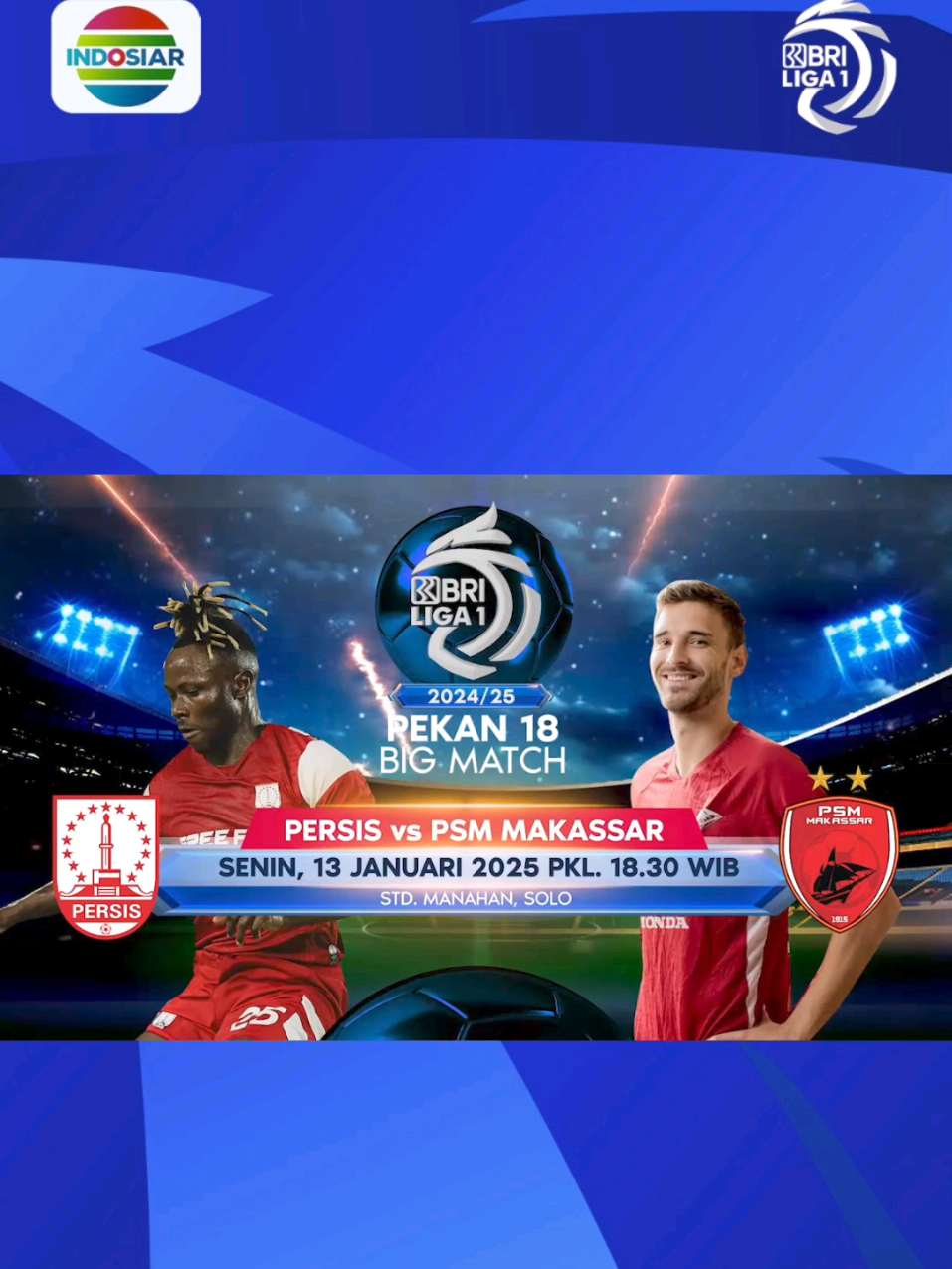 BRI Liga 1 telah memasuki pekan ke 18!  Pada hari ini akan ada pertandingan yang seru. Saksikan Persis Solo vs PSM Makassar, malam ini pukul 18.30 WIB.  Live di Indosiar dan Vidio #BRILiga1 #IndosiarSports #IndosiarRumahSepakbolaIndonesia #BRImoMudahSerbaBisa