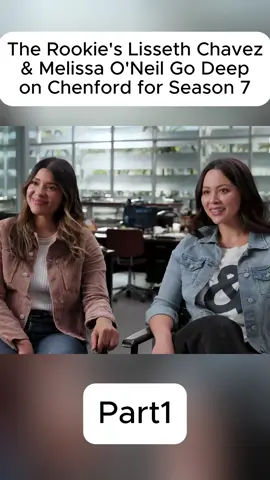 The Rookie's Lisseth Chavez & Melissa O'Neil Go Deep on Chenford for Season 7 p1