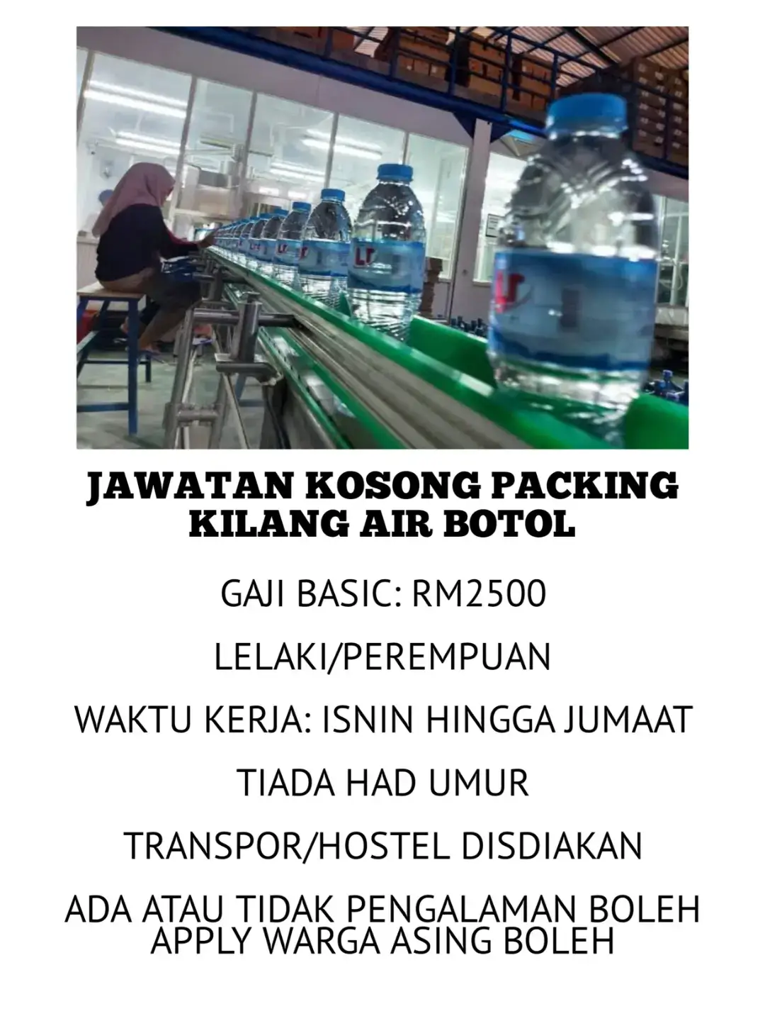 JAWATAN KOSONG PACKING KILANG AIR BOTOL GAJI BASIC: RM2500 LELAKI/PEREMPUAN WAKTU KERJA: ISNIN HINGGA JUMAAT TIADA HAD UMUR TRANSPOR/HOSTEL DISDIAKAN ADA ATAU TIDAK PENGALAMAN BOLEH APPLY WARGA ASING BOLEH #jawatankosong #jawatankosongterkini #jawatankosong2024 #tiktokmalaysia #kerjakosongmalaysia #fypジviral