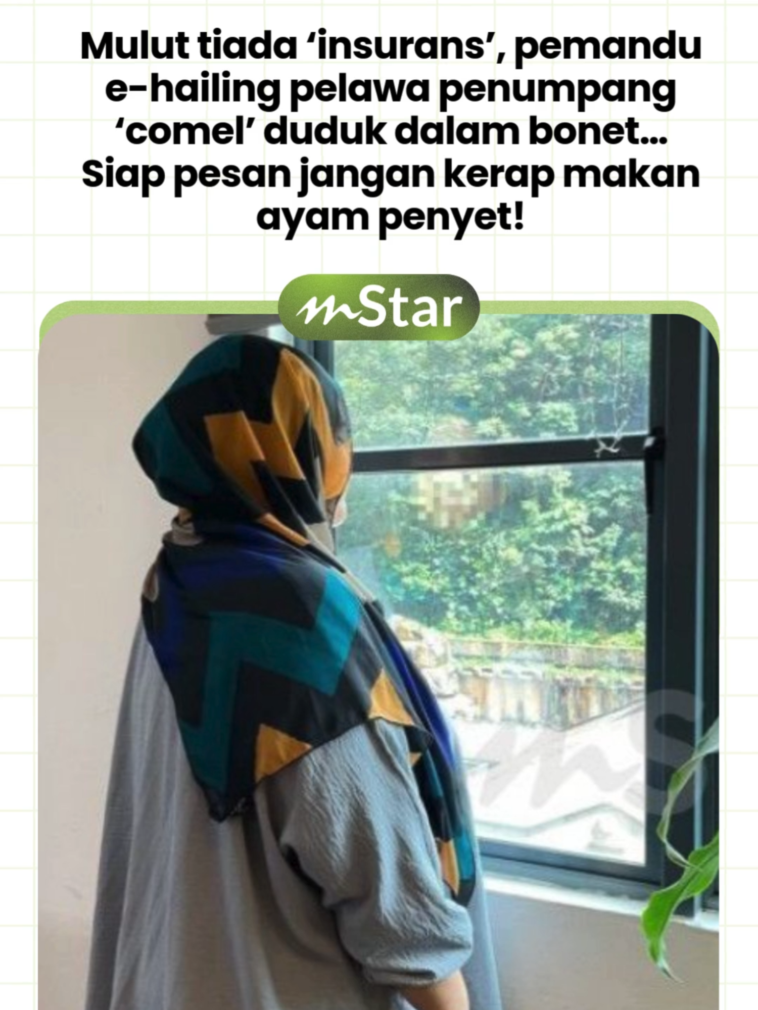 Mulut tiada ‘insurans’, pemandu e-hailing pelawa penumpang ‘comel’ duduk dalam bonet… Siap pesan jangan kerap makan ayam penyet! #beritatiktok #mstar #bodyshaming