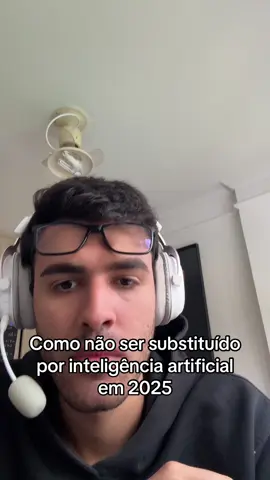 Esse é o único jeito de não ser substituído por uma IA em 2025