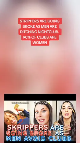 STRIPPERS ARE GOING BROKE AS MEN ARE DITCHING NIGHTCLUB. 90% OF CLUBS ARE WOMEN  #man #women #divorce