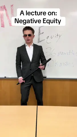 A lecture on: Negative Equity #car #tik #tok #work #fypシ #fyp #negative #equity #carsoftiktok #cartips #hollywood #amg #mercedesbenz #class #professor #college 