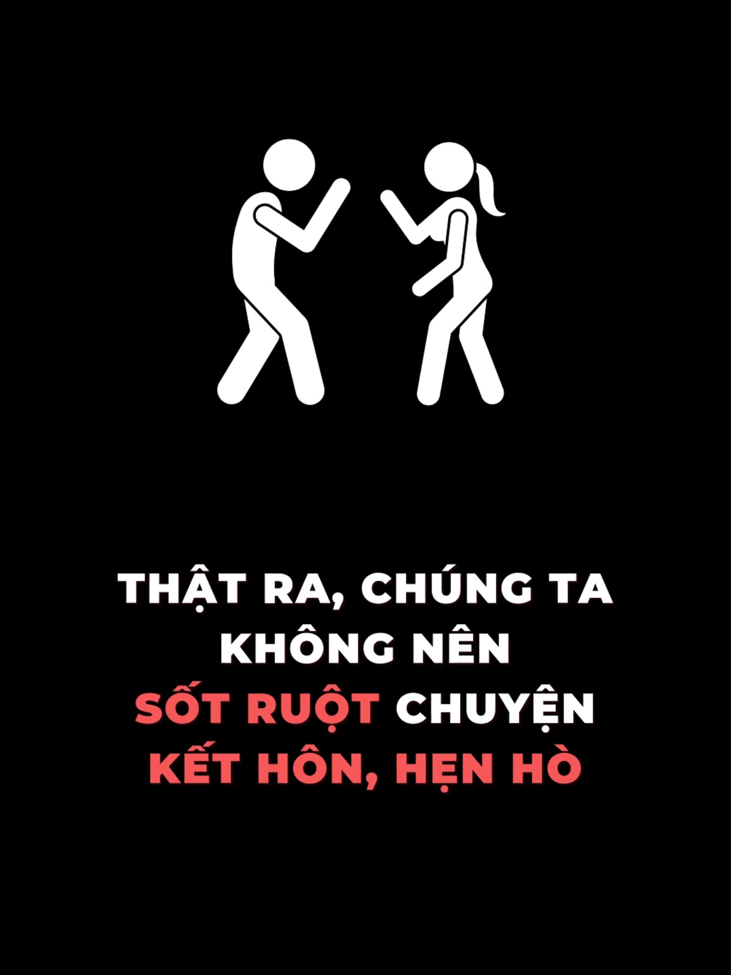 Thật ra, chúng ta không nên sốt ruột chuyện kết hôn, hẹn hò #tamlyhocthanhcong #mindset #kethon #tinhyeu #xuhuong #viral #learnontiktok