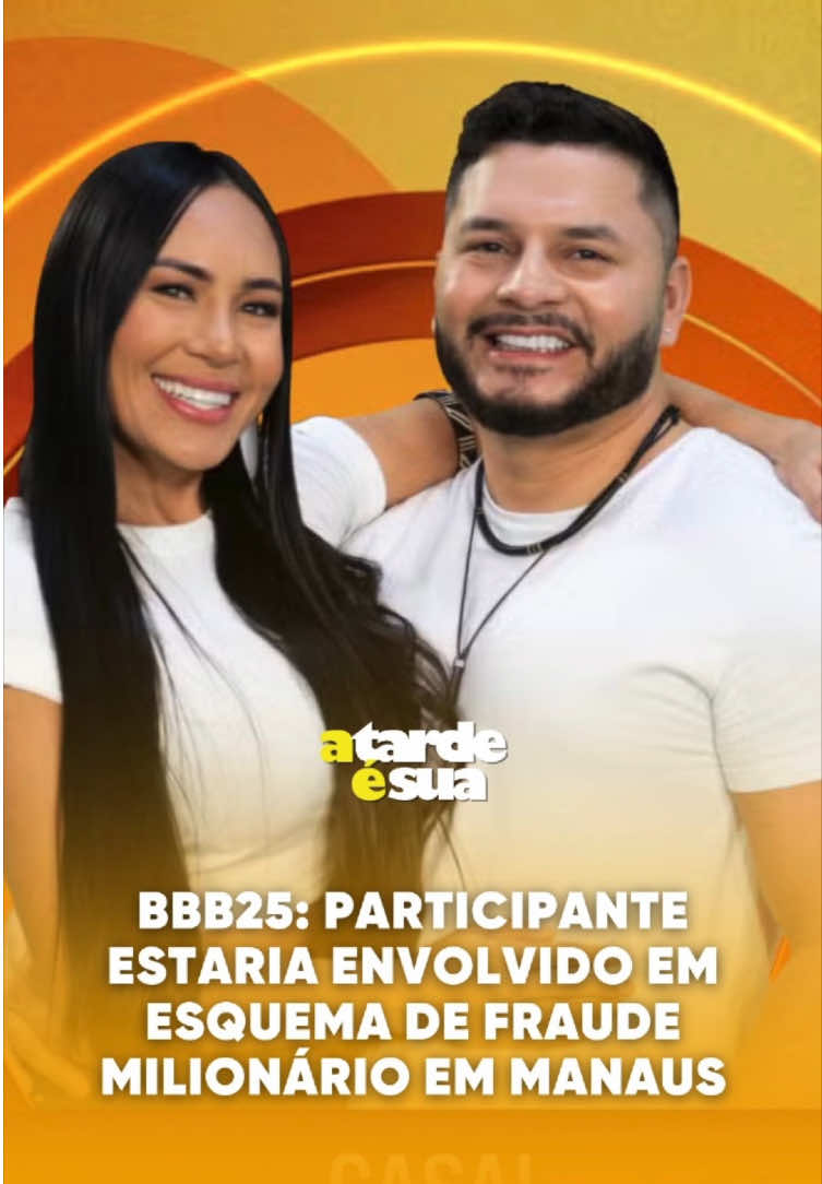 BBB25: Participante estaria envolvido em esquema de fraude milionário em Manaus. . . . #RedeTV #ATardeESua #SoniaAbrao #famosos #fofocas #celebridades #polemicas #realityshow #BBB25 #BigBrotherBrasil 