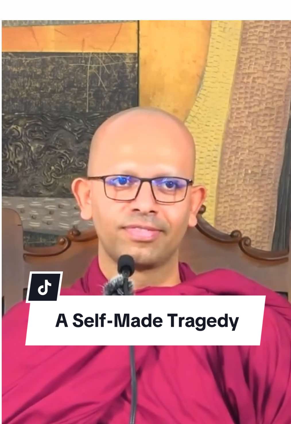 A Self-Made Tragedy  |  Most Ven. Battaramulle Amadassana Thero An excerpt from 