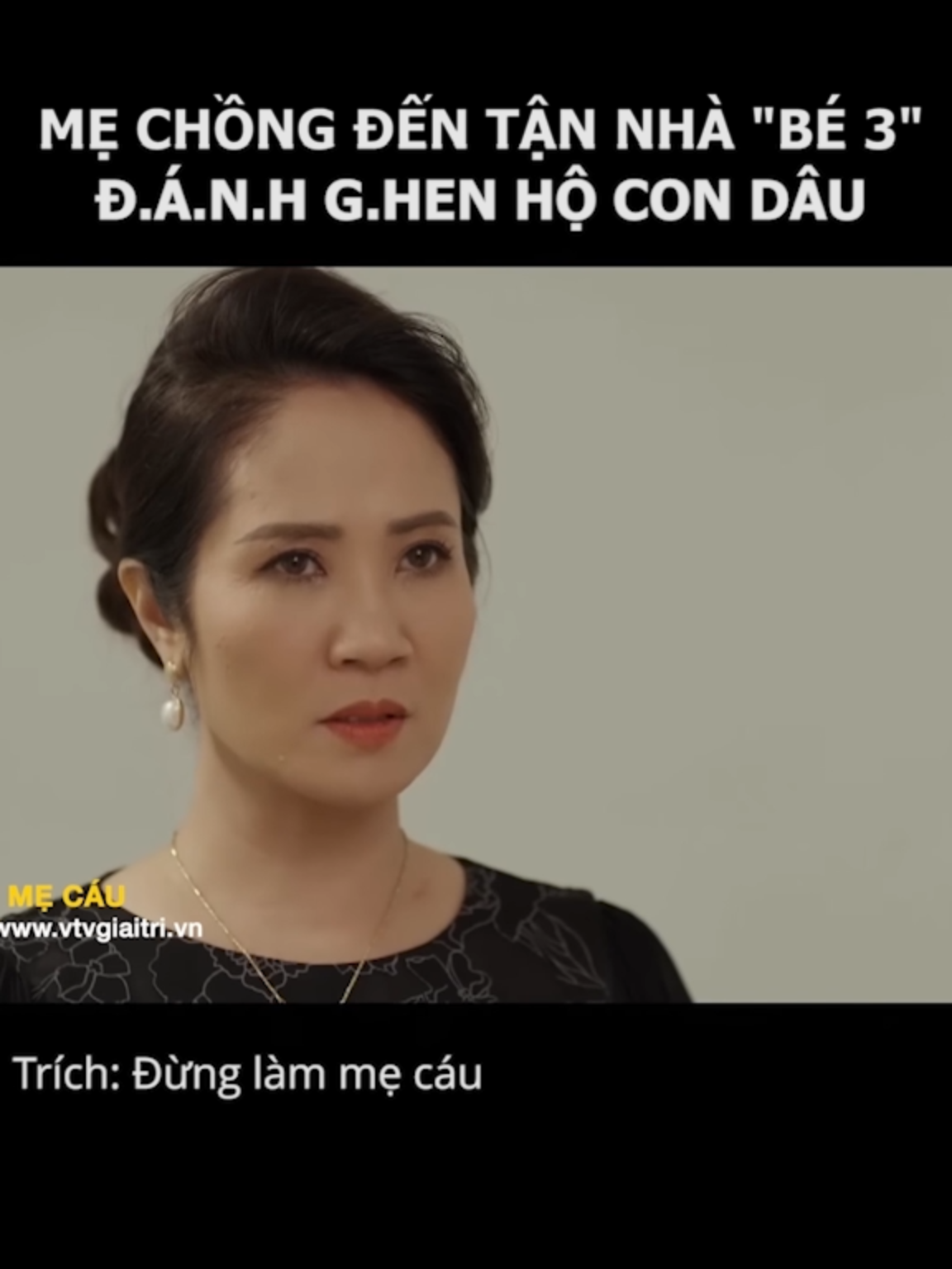 Mẹ chồng đến tận nhà 