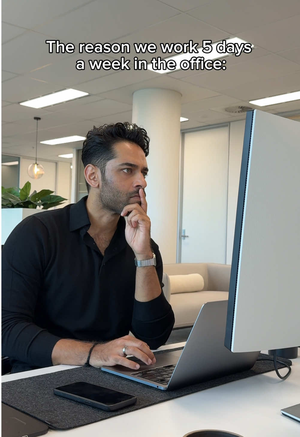 I mean having a nice boss like him 🙂 @Deeps 