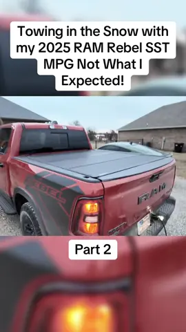 Towing in the Snow with my 2025 RAM Rebel SST MPG Not What I Expected!